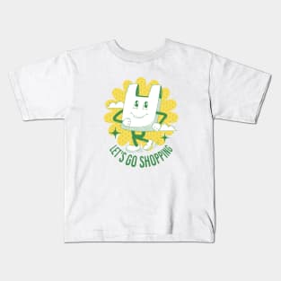 Lets go shopping Kids T-Shirt